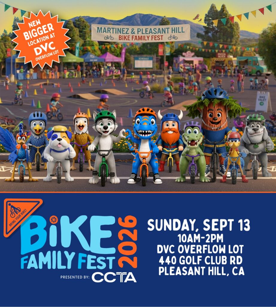 Bike Family Fest 2026 presented by CCTA. Sunday, September 13. 10am to 2pm. DVC Overflow Lot at 440 Golf Club Road - Pleasant Hill. A new bigger location this year. Bring your bike.